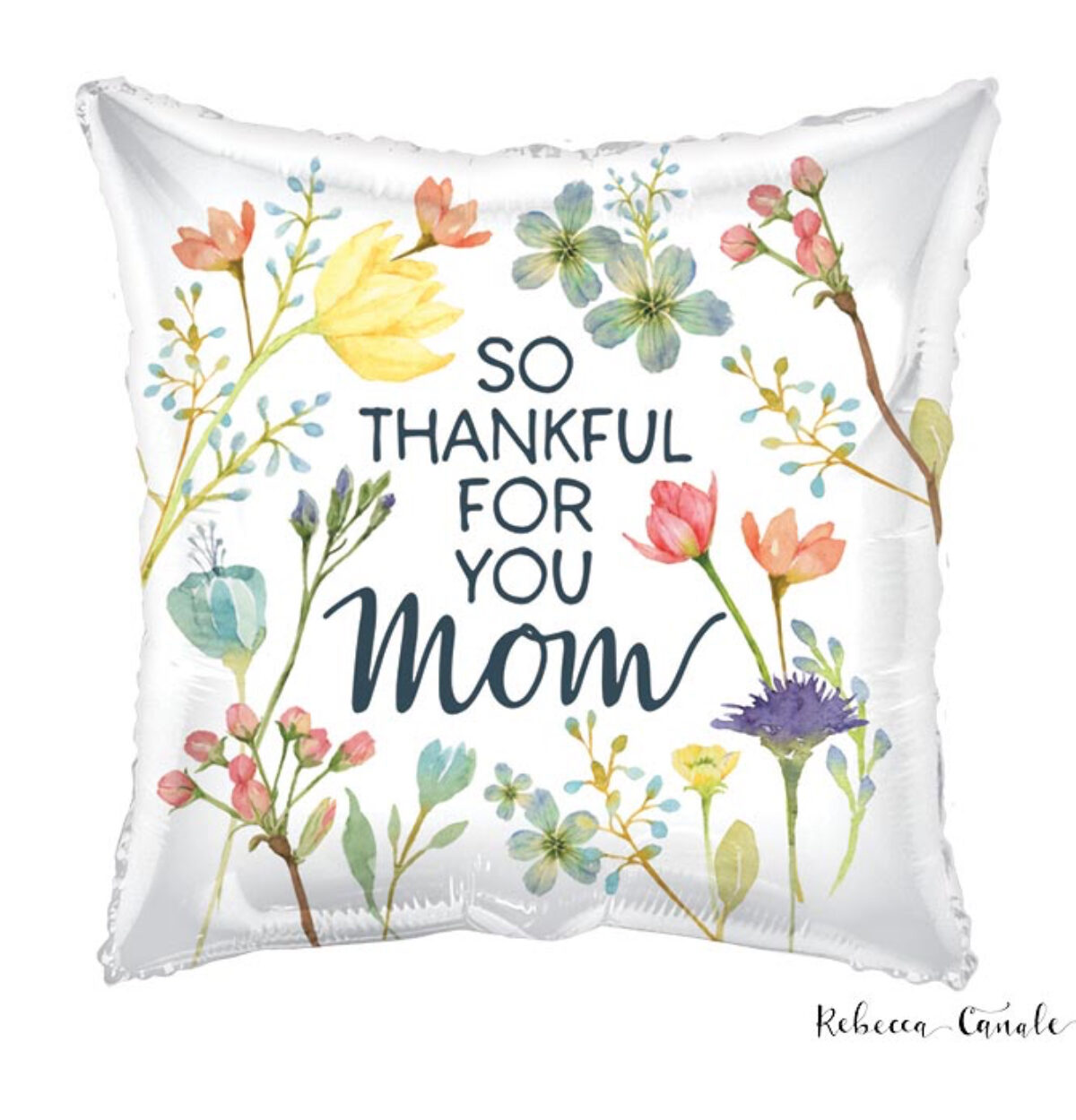 17" SO THANKFUL FOR YOU MOM SQUARE BALLOON