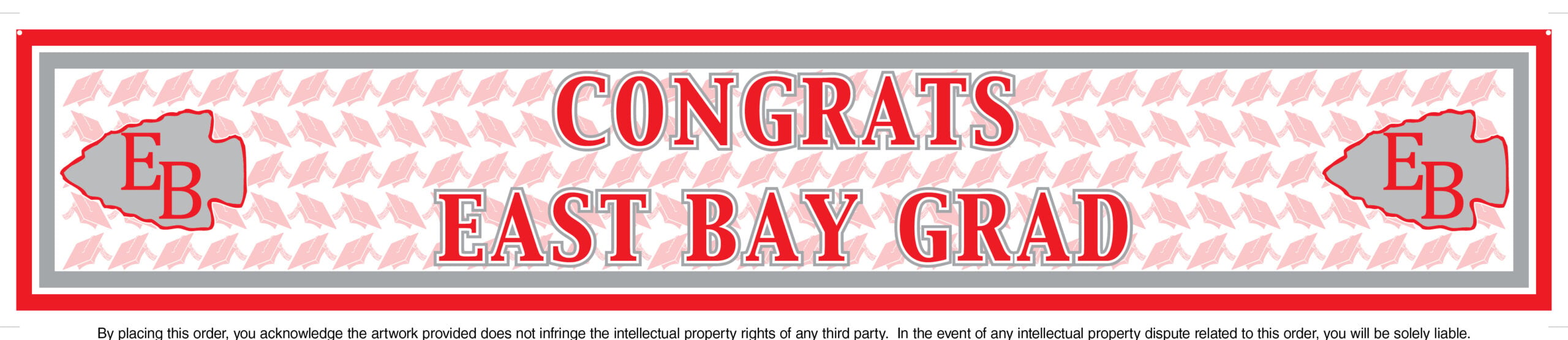 P-VGradBnr_r00009_p001.jpg EAST BAY High School Grad Banner 12"x60" - Image 1